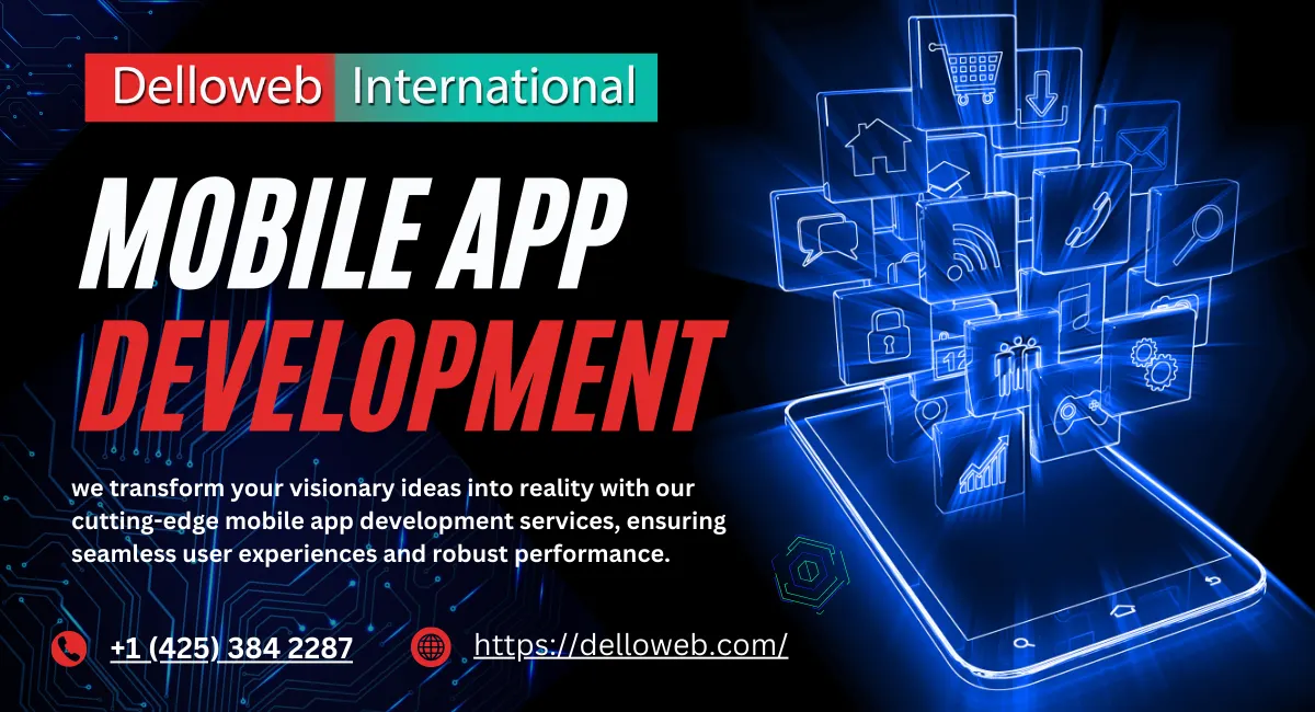 Mobile App Development: Tips and Tricks from Delloweb International