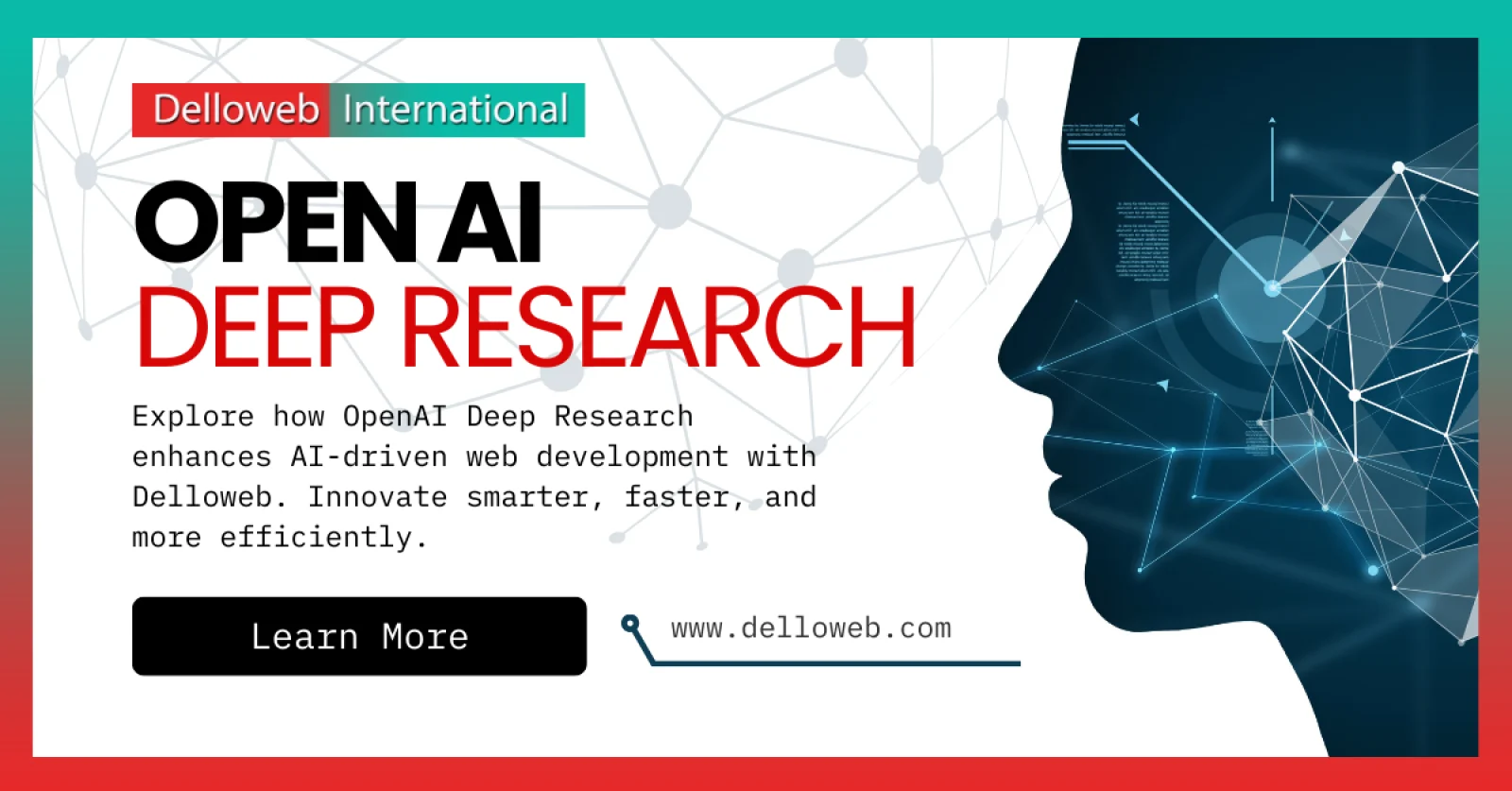 Promotional graphic for Delloweb showcasing "Open AI Deep Research" with a tech-inspired design and a call to action to learn more.