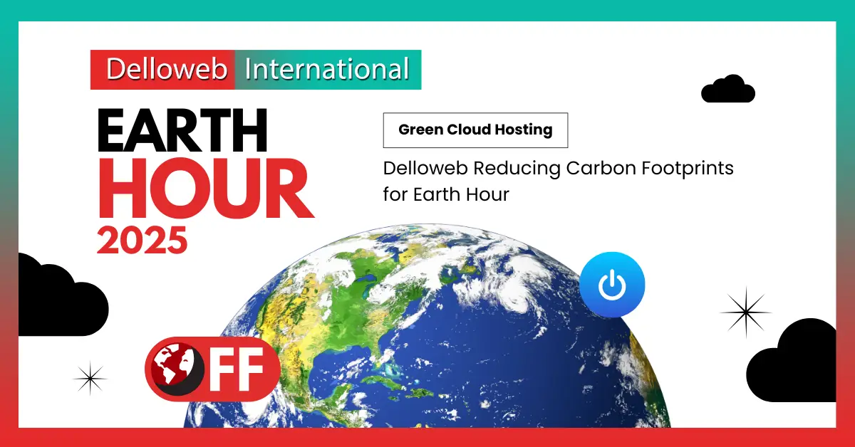 Promotional graphic for Delloweb's Earth Hour 2025, highlighting green cloud hosting and carbon footprint reduction initiatives.