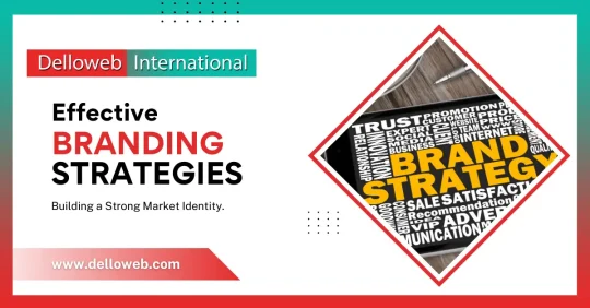 Graphic promoting Delloweb International’s effective branding strategies, featuring keywords like "trust," "innovation," and "communication."