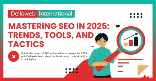 Graphic titled "Mastering SEO in 2025" highlights trends, tools, and tactics for effective SEO optimization with a cartoon character and charts.