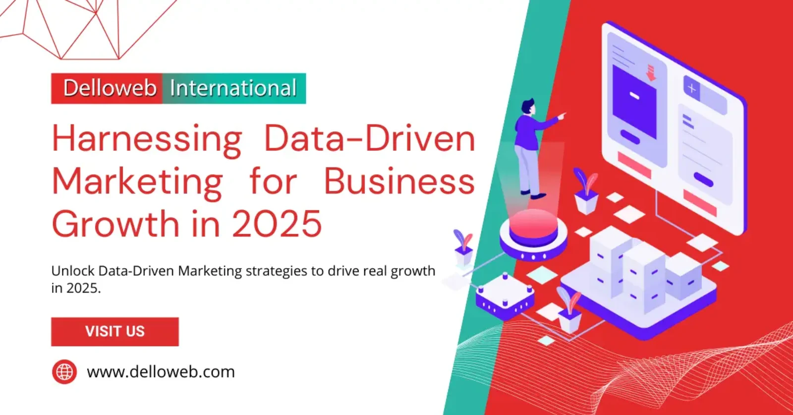 Graphic promoting Delloweb's data-driven marketing strategies for business growth in 2025. Features bold text and illustrative elements.