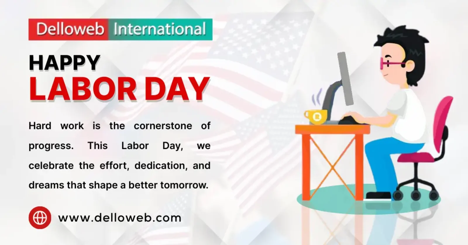 A person working at a desk with a computer and coffee, celebrating Labor Day, with American flag background and motivational text to promote ERP automation benefits.