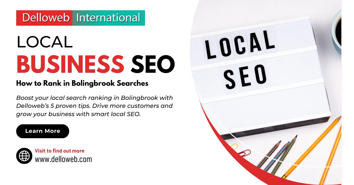 A promotional graphic for Delloweb highlighting local SEO strategies for businesses in Bolingbrook, including text and colorful stationery.